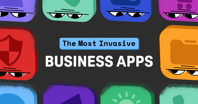 The Most Invasive Business Apps